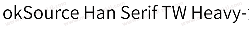 okSource Han Serif TW Heavy字体转换
